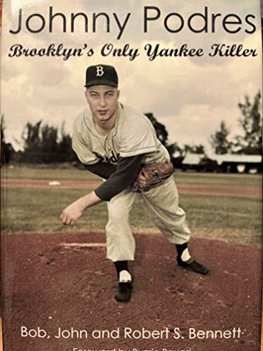 9781420835427: Johnny Podres: Brooklyn's Only Yankee Killer