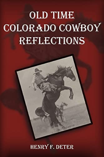 Stock image for Old Time Colorado Cowboy Reflections for sale by Chiron Media