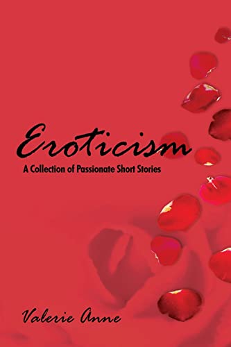 Imagen de archivo de Eroticism: A Collection of Passionate Short Stories a la venta por Lucky's Textbooks