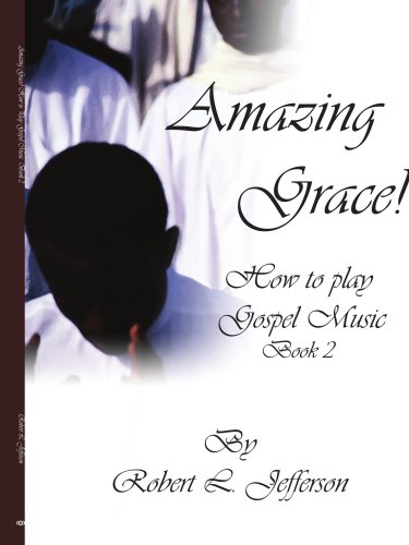 Amazing Grace!: How to play Black Gospel Book 2 (9781420836769) by Jefferson, Robert