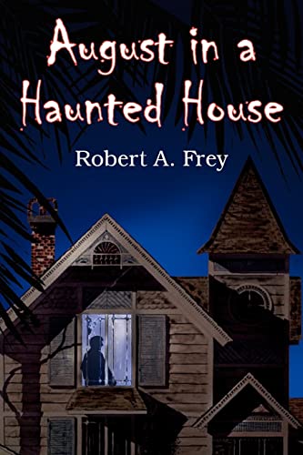 Stock image for August in a Haunted House for sale by A Squared Books (Don Dewhirst)