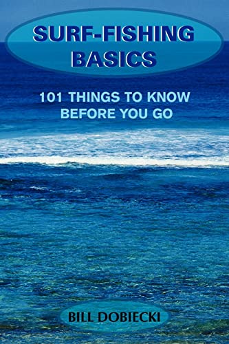 Stock image for SURF-FISHING BASICS: 101 THINGS TO KNOW BEFORE YOU GO for sale by Chiron Media