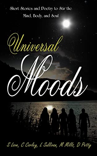 Stock image for Universal Moods: Short Stories and Poetry to Stir the Mind, Body, and Soul for sale by Montclair Book Center