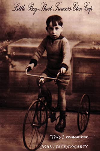 Imagen de archivo de Little Boy-Short Trousers-Eton Cap: This I Remember a la venta por Lucky's Textbooks