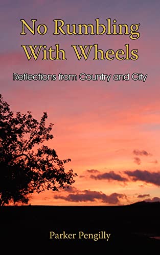 Imagen de archivo de No Rumbling With Wheels: Reflections from Country and City a la venta por Lucky's Textbooks