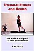 Stock image for Prenatal Fitness and Health for sale by Better World Books: West