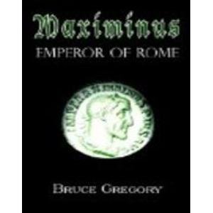 Maximinus (9781420845778) by Gregory, Bruce