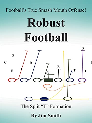 9781420846119: Football's True Smash Mouth Offense! Robust Football