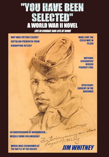 "You Have Been Selected" A World War Ii Novel Life In Combat And Life At Home