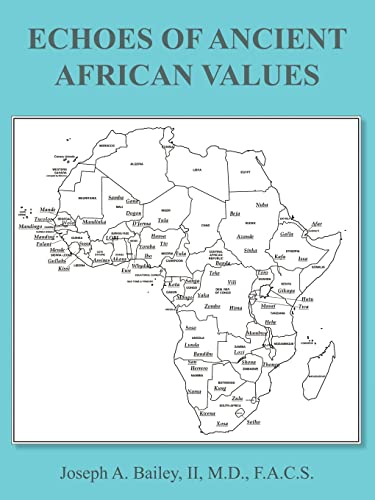 ECHOES OF ANCIENT AFRICAN VALUES (9781420846737) by Bailey, Joseph