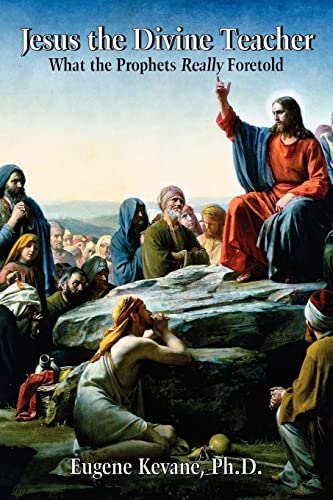 Stock image for Jesus the Divine Teacher: What the Prophets Really Foretold for sale by SecondSale