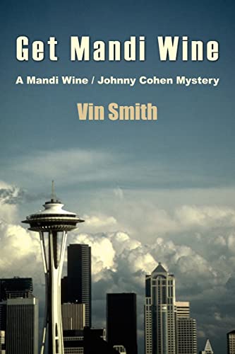 Beispielbild fr Get Mandi Wine: A Mandi Wine/ Johnny Cohen Mystery zum Verkauf von Lucky's Textbooks