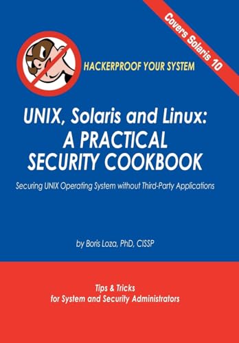 9781420848243: Unix, Solaris And Linux: A Practical Security Cookbook: Securing Unix Operating System Without Third-party Applications