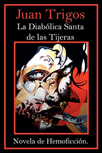 Stock image for La Diablica Santa de las Tijeras: Novela de Hemoficcin. for sale by Lucky's Textbooks