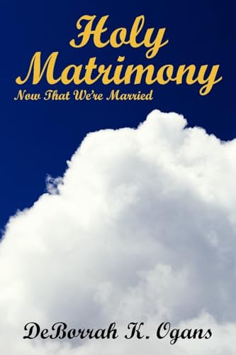 Stock image for Holy Matrimony: Now That We're Married for sale by Lucky's Textbooks
