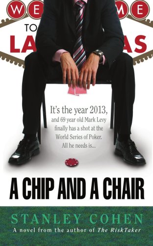 A Chip And A Chair: The 2013 World Series of Poker (9781420851809) by Cohen, Stanley