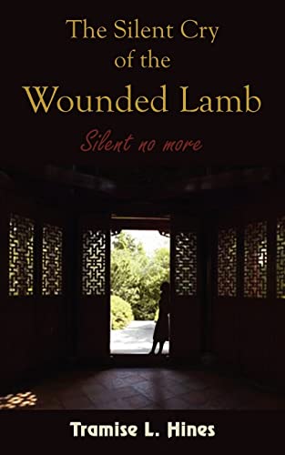 Stock image for The Silent Cry of the Wounded Lamb for sale by Chiron Media