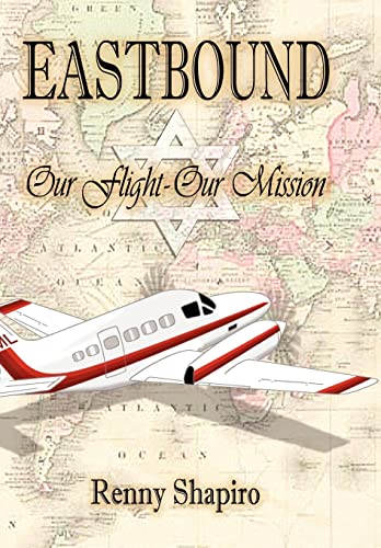 9781420852875: Eastbound: Our Flight - Our Mission