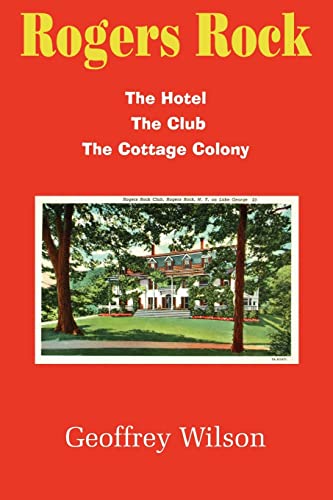 Stock image for Rogers Rock: The Hotel The Club The Cottage Colony for sale by SecondSale