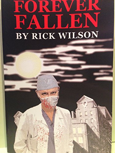 Forever Fallen (9781420854398) by Wilson, Rick