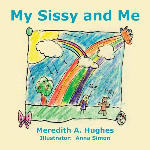 My Sissy and Me (9781420854633) by Hughes, Meredith A.