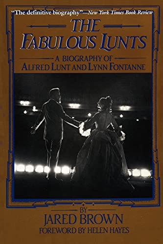 9781420854701: The Fabulous Lunts: A Biography of Alfred Lunt and Lynn Fontanne