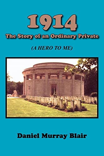 Imagen de archivo de 1914 the Story of an Ordinary Private: (A Hero to Me) a la venta por Chiron Media