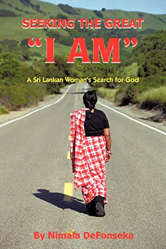 Imagen de archivo de Seeking The Great "I AM": A Sri Lankan Woman's Search for God a la venta por Chiron Media