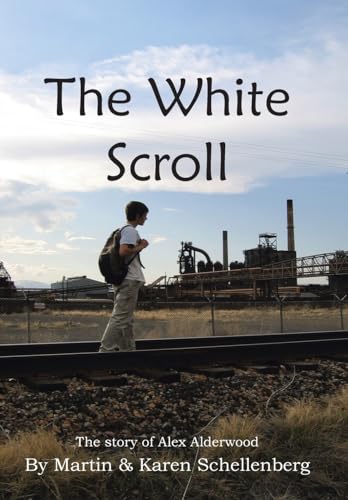 Stock image for The White Scroll: The Story of Alex Alderwood for sale by Lucky's Textbooks