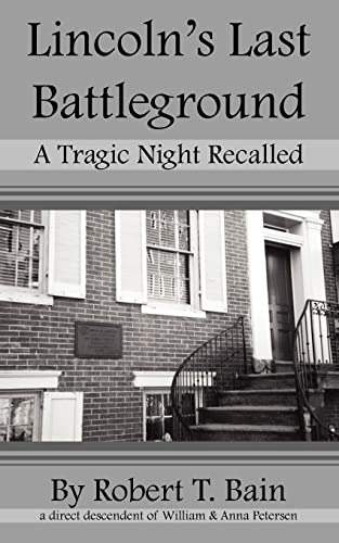 Beispielbild fr Lincoln's Last Battleground: A Tragic Night Recalled zum Verkauf von HPB-Emerald