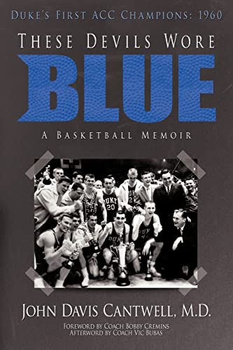 Imagen de archivo de These Devils Wore Blue A Basketball Memoir a la venta por PBShop.store US