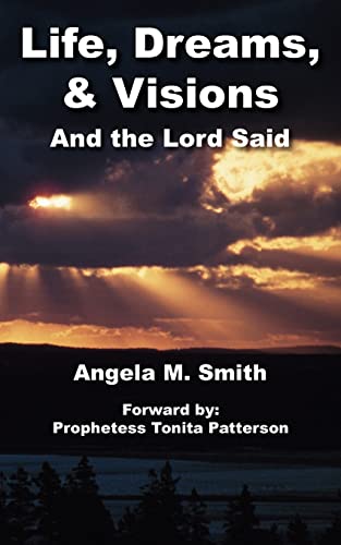 Life, Dreams, & Visions: And the Lord Said (9781420861907) by Smith, Angela