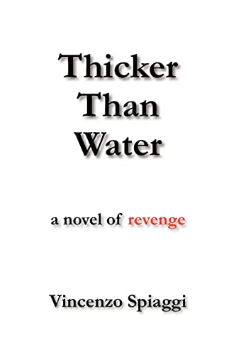 Stock image for Thicker Than Water: a novel of revenge for sale by Lucky's Textbooks