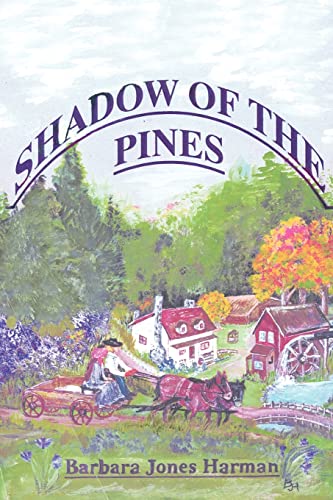 Stock image for Shadow of the Pines A novel about two families and the revival of an ageold vendetta that involves romance, greed, murder, vengeance and retaliation for sale by PBShop.store US