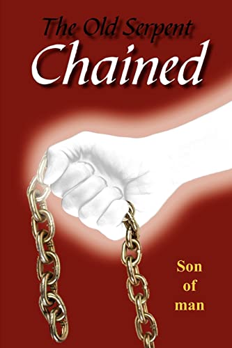 Stock image for The Old Serpent Chained for sale by Chiron Media