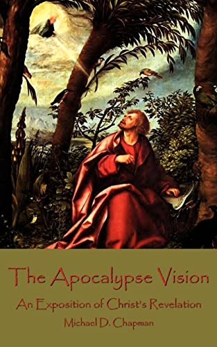 Beispielbild fr The Apocalypse Vision An Exposition of Christ's Revelation zum Verkauf von PBShop.store US