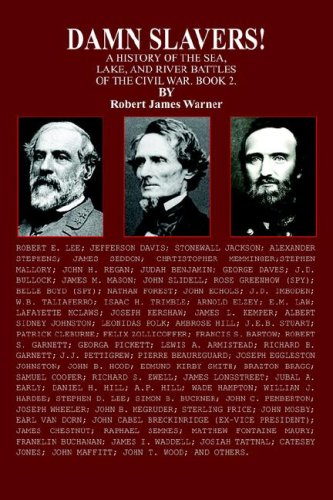 9781420866650: Damn Slavers!: A History of the Sea, Lake, and River Battles of the Civil War. Book 2.