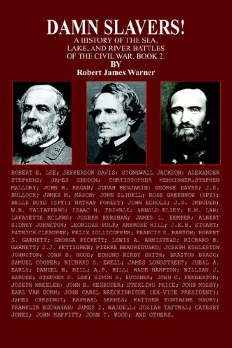 9781420866650: Damn Slavers!: A History of the Sea, Lake, And River Battles of the Civil War. Book 2.