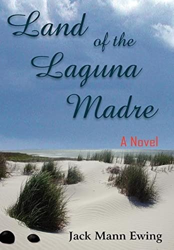 9781420867343: Land of the Laguna Madre: A Novel