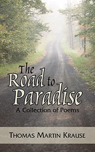 Stock image for The Road to Paradise A Collection of Poems for sale by PBShop.store US