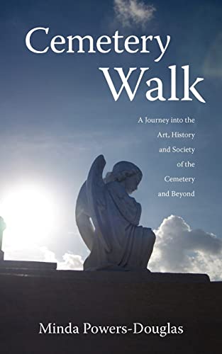 9781420868265: Cemetery Walk: Journey into the Art, History and Society of the Cemetery and Beyond