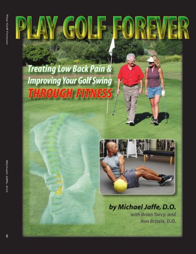 9781420869170: Play Golf Forever: Treating Low Back Pain & Improving Your Golf Swing Through Fitness