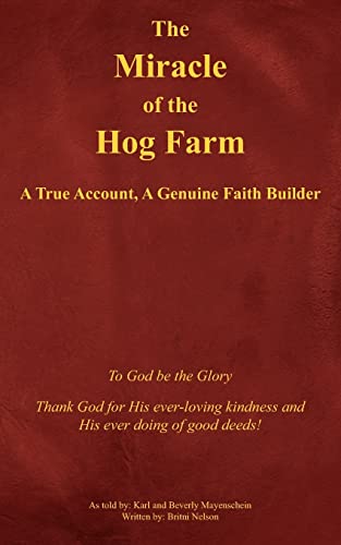 Beispielbild fr The Miracle of the Hog Farm: A True Account, A Genuine Faith Builder zum Verkauf von Chiron Media