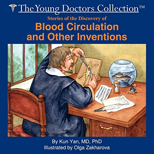 Stock image for Stories of the Discovery of Blood Circulation and Other Inventions The Young Doctors Collection for sale by PBShop.store US