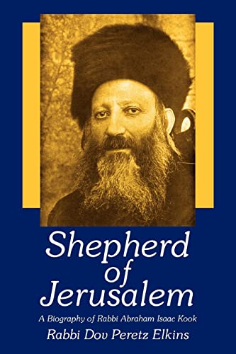 9781420872613: Shepherd of Jerusalem: A Biography of Rabbi Abraham Isaac Kook