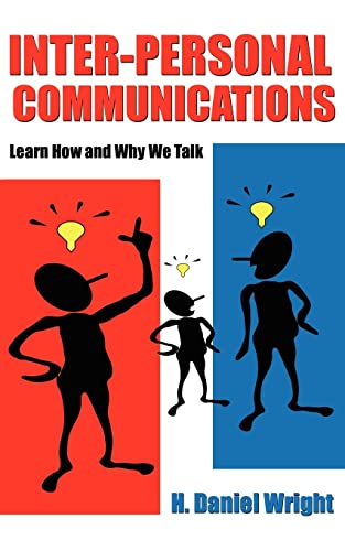 Stock image for Inter-Personal Communications: Learn How and Why We Talk for sale by Lucky's Textbooks