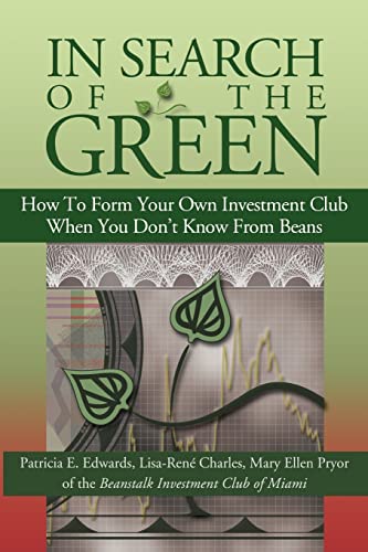 Stock image for In Search of the Green: How to form your own Investment Club, when you don't know from beans for sale by WorldofBooks