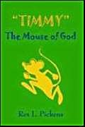 9781420873849: Timmy: The Mouse of God