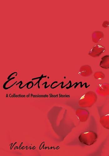 Imagen de archivo de Eroticism: A Collection of Passionate Short Stories a la venta por Lucky's Textbooks