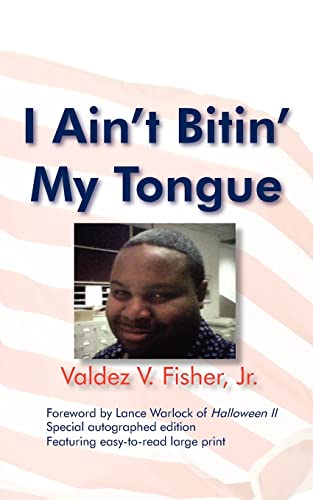 Stock image for I Ain't Bitin' My Tongue for sale by Modetz Errands-n-More, L.L.C.